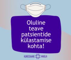 Oluline teave seoses patsientide külastamisega!